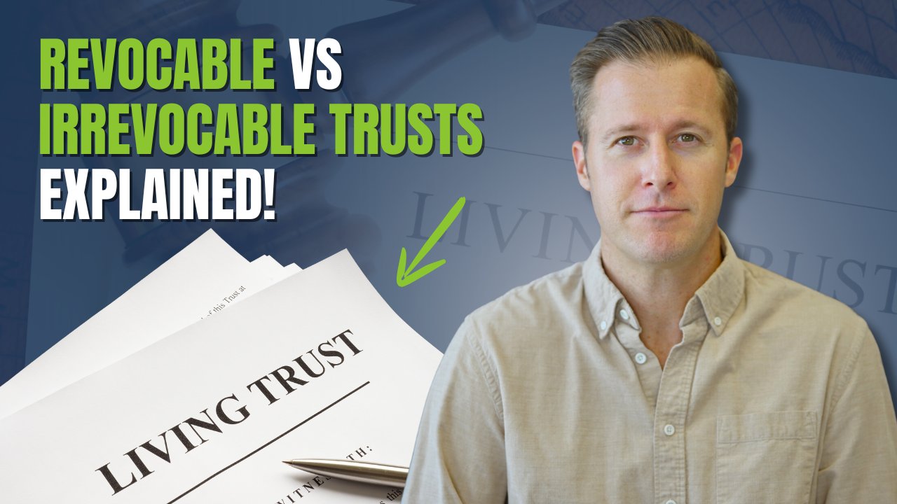 Revocable vs. Irrevocable Trusts: Which is Right for Your Estate Planning?